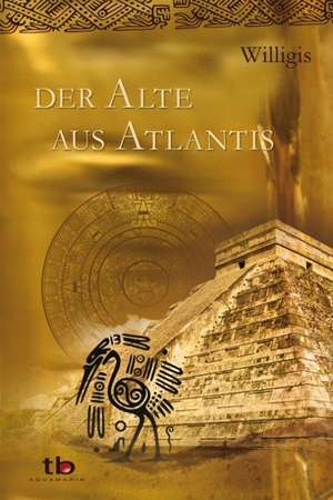 Der Alte aus Atlantis de Willigis