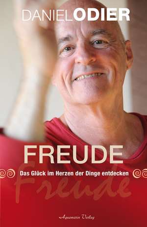 Freude de Daniel Odier