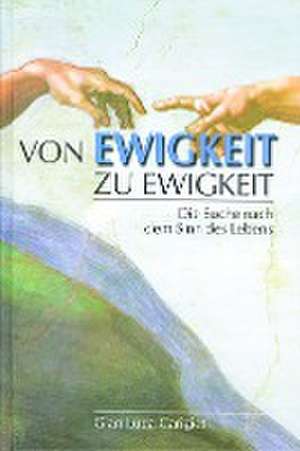 Von Ewigkeit zu Ewigkeit de Gian Luca Carigiet