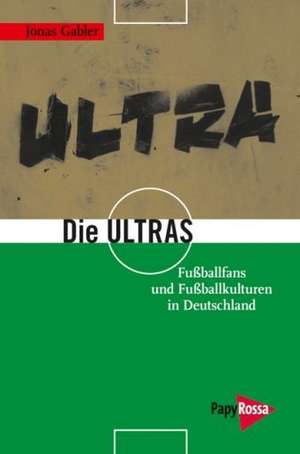 Die Ultras de Jonas Gabler