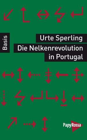 Die Nelkenrevolution in Portugal de Urte Sperling