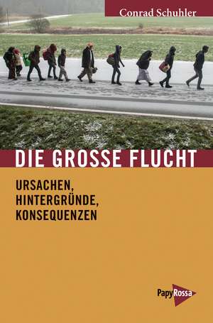Die Große Flucht de Conrad Schuhler
