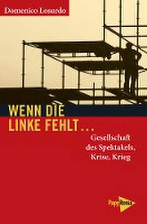 Wenn die Linke fehlt... de Domenico Losurdo