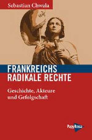 Frankreichs radikale Rechte de Sebastian Chwala