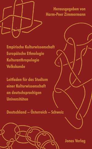 Empirische Kulturwissenschaft - Europäische Ethnologie - Kulturanthropologie - Volkskunde de Harm-Peer Zimmermann