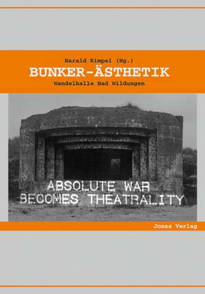 Bunker-Ästhetik de Harald Kimpel