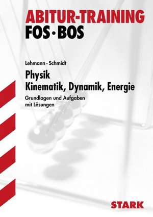 Abitur-Training FOS/BOS - Physik 11. Klasse de Eberhard Lehmann