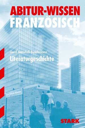 Abitur-Training Französisch Literaturgeschichte de Gerd Lamsfuß-Buschmann