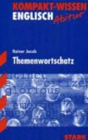 Kompakt-Wissen G8-Abitur Englisch Themenwortschatz