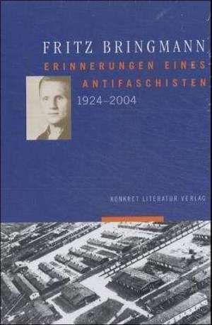 Erinnerungen eines antifaschisten 1924-2004 de Fritz Bringmann