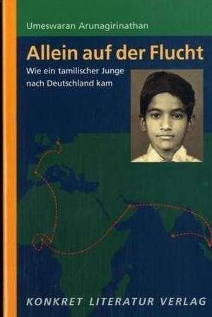 Allein auf der Flucht de Umeswaran Arunagirinathan