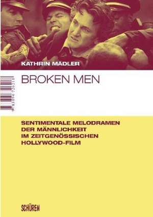 Broken Men de Kathrin Mädler