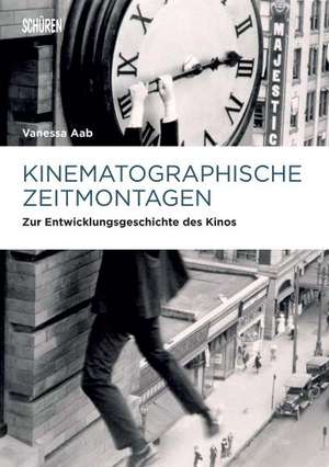 Kinematographische Zeitmontagen de Vanessa Aab