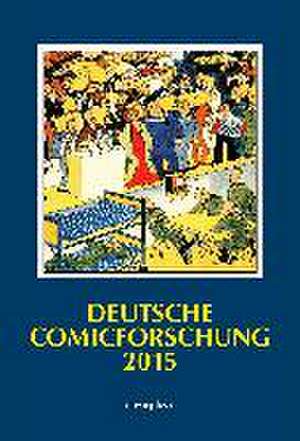 Deutsche Comicforschung 2015 de Eckart Sackmann