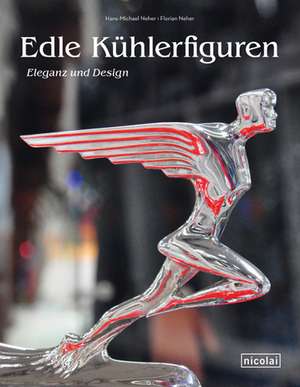 Neher, H: Edle Kühlerfiguren