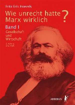 Wie unrecht hatte Marx wirklich? de Fritz Erik Hovels