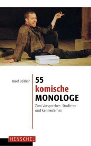 55 komische Monologe de Josef Bairlein