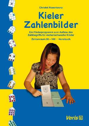 Kieler Zahlenbilder. Ein Förderprogramm zum Aufbau des Zahlbegriffs für rechenschwache Kinder de Christel Rosenkranz