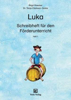 Luka. Schreibheft für den Förderunterricht. Heft 1 de Birgit Haecker