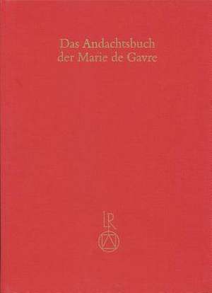 Das Andachtsbuch Der Marie de Gavre de Andreas Bram