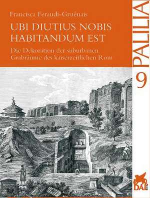 Ubi Diutius Nobis Habitandum Est de Francisca Feraudi-Gruenais