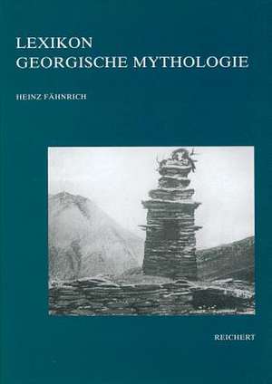 Lexikon Georgische Mythologie de Heinz Fahnrich