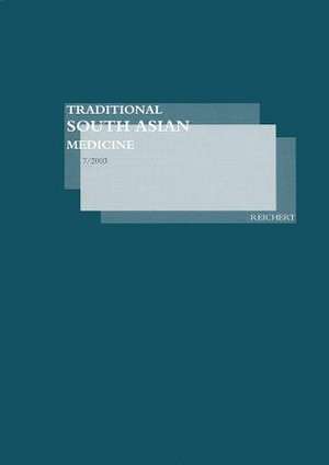 Traditional South Asian Medicine Tsam, Vol. 7 de Rahul Peter Das