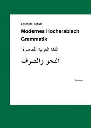 Modernes Hocharabisch. Grammatik de Eckehard Schulz