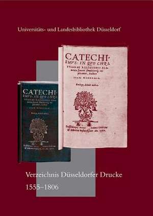 Verzeichnis Dusseldorfer Drucke 1555 Bis 1806 de Manfred Neuber