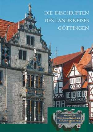 Die Inschriften Des Landkreises Gottingen de Sabine Wehking