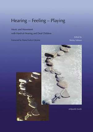 Hearing-Feeling-Playing de Shirley Salmon