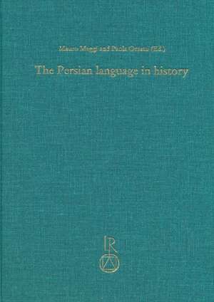 The Persian Language in History de Mauro Maggi