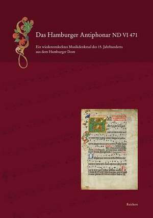 Das Hamburger Antiphonar ND VI 471 de Jurgen Neubacher