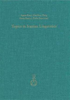 Topics in Iranian Linguistics de Geoffrey Haig