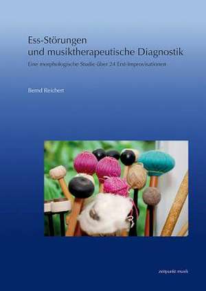 Ess-Storungen Und Musiktherapeutische Diagnostik de Bernd Reichert