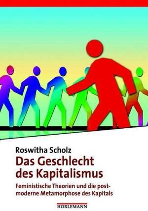 Das Geschlecht des Kapitalismus de Roswitha Scholz