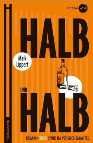 Halb und Halb de Maik Lippert