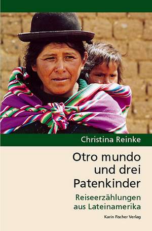 Otro mundo und drei Patenkinder de Christina Reinke