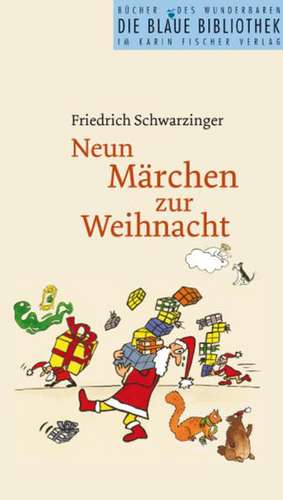 Neun Märchen zur Weihnacht de Friedrich Schwarzinger