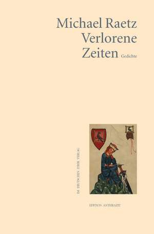 Verlorene Zeit de Michael Raetz