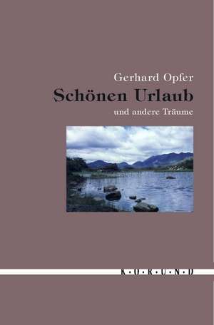 Schönen Urlaub de Gerhard Opfer