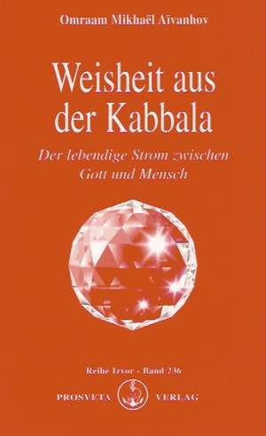 Weisheit aus der Kabbala de Omraam Mikhael Aivanhov