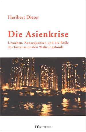 Die Asienkrise de Heribert Dieter