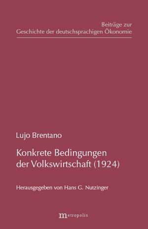 Konkrete Grundbedingungen der Volkswirtschaft (1924) de Lujo Brentano