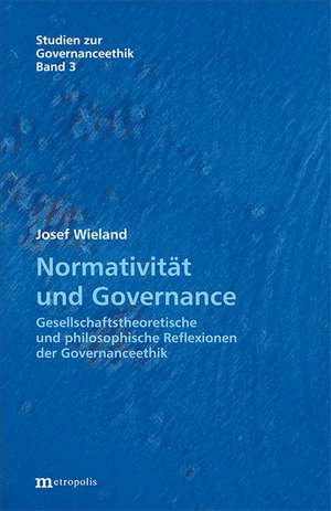 Normativität und Governance de Josef Wieland