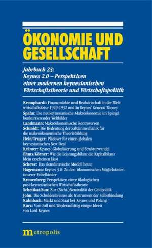 Ökonomie und Gesellschaft / Keynes 2.0 - Perspektiven einer modernen keynesianischen Wirtschaftstheorie und Wirtschaftspolitik de Harald Hagemann