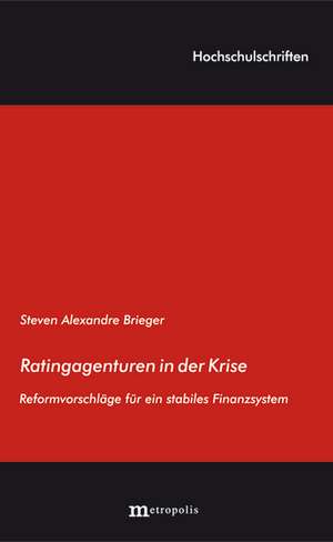 Ratingagenturen in der Krise de Steven Alexandre Brieger