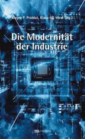 Die Modernität der Industrie de Birger P. Priddat