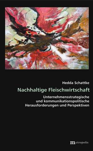 Nachhaltige Fleischwirtschaft de Hedda Schattke