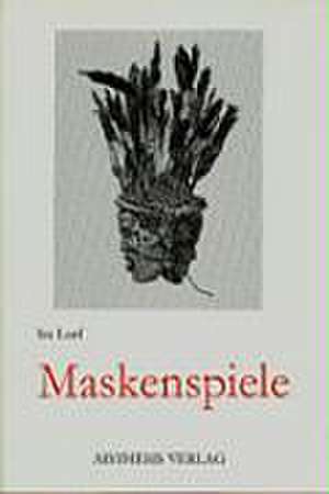 Maskenspiele de Ira Lorf